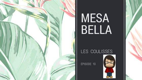 A la rencontre de celles qui font Mesa Bella : Episode 10